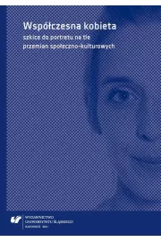 eBook Wspczesna kobieta - szkice do portretu na tle przemian spoeczno-kulturowych pdf