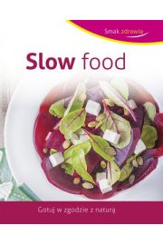 Slow food. Smak zdrowia