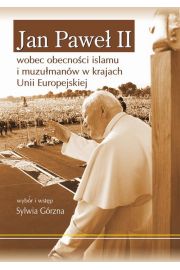 eBook Jan Pawe II wobec obecnoci islamu i muzumanw w krajach Unii Europejskiej pdf