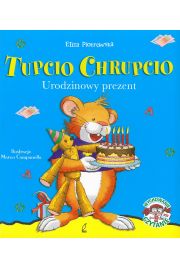 Tupcio Chrupcio. Urodzinowy prezent