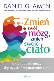 Zmień swój mózg, zmień swoje ciało