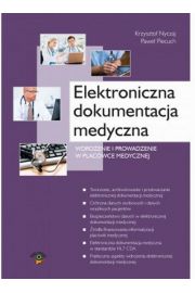 eBook Elektroniczna dokumentacja medyczna. Wdroenie i prowadzenie w placwce medycznej. pdf