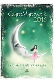 CzaroMarownik 2016 - Twj Magiczny Kalendarz - Praca zbiorowa