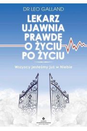 Lekarz ujawnia prawdę o życiu po życiu