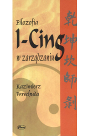 Filozofia I-cing w zarzdzaniu Kazimierz Perechuda