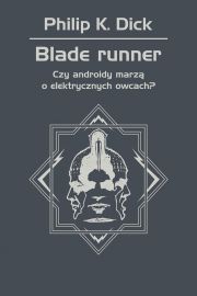 eBook Blade runner. Czy androidy marz o elektrycznych owcach? mobi epub