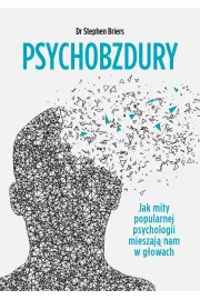 eBook Psychobzdury. Jak mity popularnej psychologii mieszają nam w głowach mobi epub