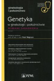 eBook Genetyka w ginekologii i poonictwie. Wybrane zagadnienia. Ginekologia i poonictwo. W gabinecie lekarza specjalisty mobi epub