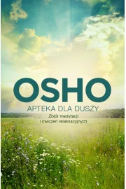 Apteka dla duszy. Zbiór medytacji i ćwiczeń...