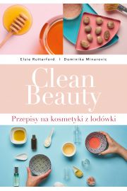 Clean beauty przepisy na kosmetyki z lodwki