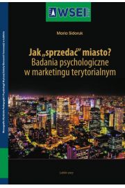 eBook Jak „sprzeda” miasto? Badania psychologiczne w marketingu terytorialnym pdf