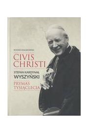 Audiobook Civis Christi. Kardyna Wyszyski. Prymas Tysiclecia CD