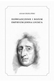eBook Dowiadczenie i rozum. Empiryzm Johna Locke'a pdf