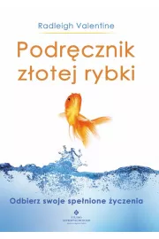 eBook Podręcznik złotej rybki. Odbierz swoje spełnione życzenia pdf mobi epub