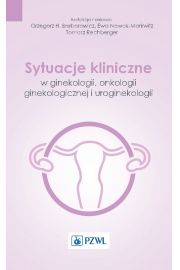 eBook Sytuacje kliniczne w ginekologii onkologii ginekologicznej i uroginekologii mobi epub