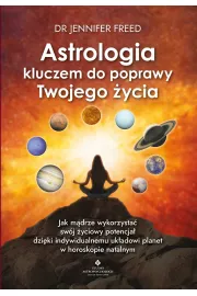 eBook Astrologia kluczem do poprawy Twojego ycia. Jak mdrze wykorzysta swj yciowy potencja dziki indywidualnemu ukadowi planet w horoskopie pdf mobi epub