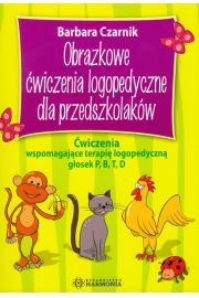 Obrazkowe ćwiczenia logopedyczne... P, B, T, D