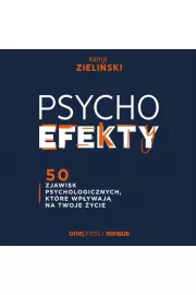 Audiobook PSYCHOefekty. 50 zjawisk psychologicznych, które wpływają na Twoje życie mp3