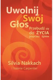 Uwolnij swój głos. Przbudź się do życia poprzez śpiew