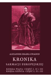eBook Kronika Sarmacji Europejskiej. Ksiga Pita. Cz I, II i III. Ksiga Szsta. Cz I, II i III pdf