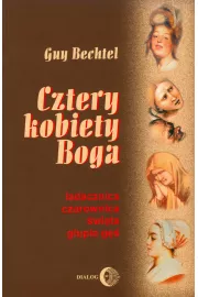 eBook Cztery kobiety Boga. Ladacznica, czarownica, wita, gupia g - stosunek Kocioa do kobiet mobi epub
