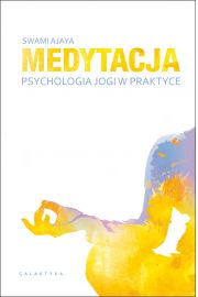 Medytacja - psychologia jogi w praktyce