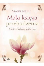 Mała księga przebudzenia. Przesłania na każdy dzień roku