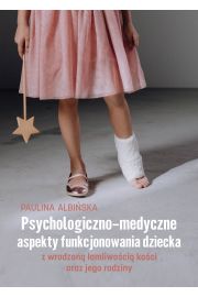 eBook Psychologiczno-medyczne aspekty funkcjonowania dziecka z wrodzon amliwoci koci oraz jego rodziny mobi epub