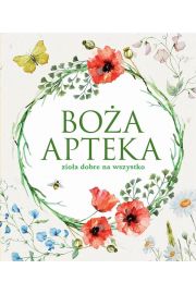 Boa apteka. Zioa dobre na wszystko