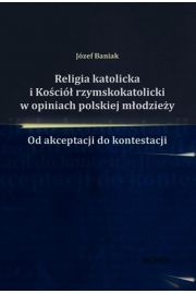 eBook Religia katolicka i Koci rzymskokatolicki w opiniach polskiej modziey pdf
