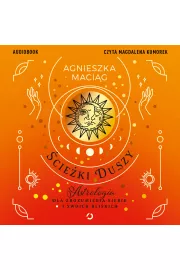 Audiobook Ścieżki duszy. Astrologia dla zrozumienia siebie i swoich bliskich mp3