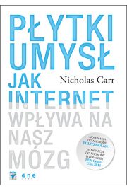 Płytki umysł. Jak internet wpływa na nasz mózg