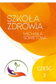 Szkoa Zdrowia Michaia Sowietowa. Cz 3