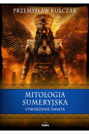 Mitologia sumeryjska. Stworzenie wiata