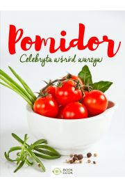 Pomidor. Celebryta wrd warzyw