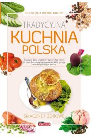 Tradycyjna Kuchnia Polska. Dobra Kuchnia