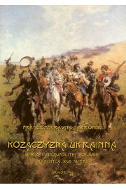 eBook Kozaczyzna ukrainna w Rzeczpospolitej Polskiej do koca XVIII wieku. Zarys polityczno-historyczny pdf