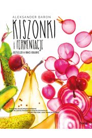 Kiszonki i fermentacje. Bestseller w nowej odsłonie