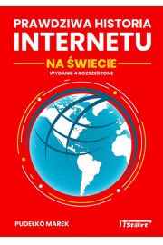 eBook Prawdziwa Historia Internetu na wiecie - wydanie 4 rozszerzone pdf