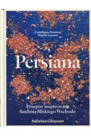 Persiana. Przepisy inspirowane kuchni Bliskiego Wschodu