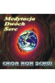 Medytacja dwch serc - Choa Kok Schui