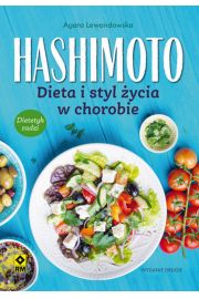Hashimoto. Dieta i styl ycia w chorobie