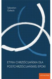 eBook Etyka chrzecijaska dla postchrzecijaskiej epoki pdf mobi epub