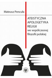 eBook Ateistyczna apologetyka religii we wspczesnej filozofii polskiej pdf mobi epub