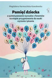 eBook Pami dziecka a syntetyzowanie wyrazw z fonemw na etapie przygotowania do nauki czytania i pisania pdf