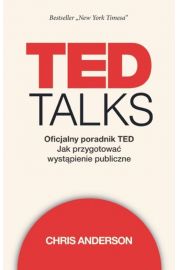 TED Talks. Oficjalny poradnik TED