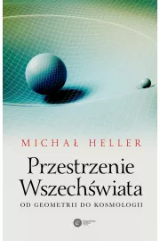 Przestrzenie wszechwiata Od geometrii do kosmologii