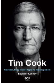 Tim Cook. Czowiek, ktry wznis Apple na wyszy poziom