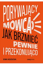 Porywajcy mwca. Jak brzmie pewnie i przekonujco