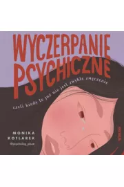 Audiobook Wyczerpanie psychiczne, czyli kiedy to już nie jest zwykłe zmęczenie mp3